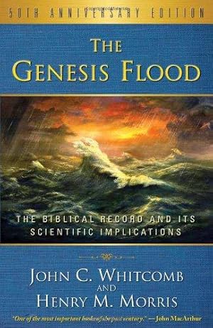Bild des Verkufers fr The Genesis Flood: The Biblical Record and its Scientific Implications, 50th Anniversary Edition zum Verkauf von WeBuyBooks