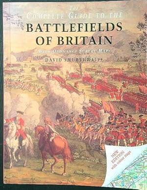 The complete guide to the battlefields of Britain