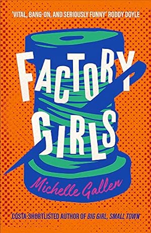 Seller image for Factory Girls: WINNER OF THE COMEDY WOMEN IN PRINT PRIZE for sale by WeBuyBooks