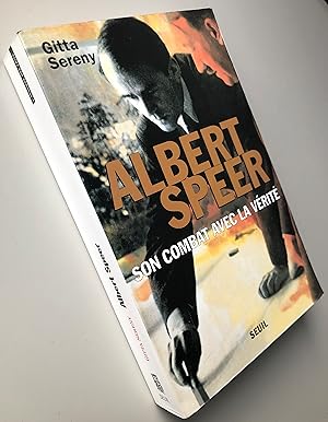 Albert Speer - Son combat avec la vérité