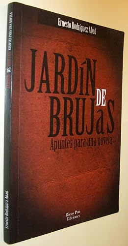 Seller image for JARDIN DE BRUJAS - APUNTES PARA UNA NOVELA for sale by UNIO11 IMPORT S.L.
