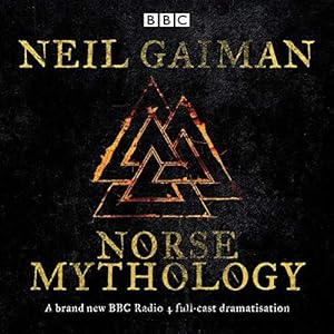 Seller image for Norse Mythology: A BBC Radio 4 full-cast dramatisation for sale by WeBuyBooks