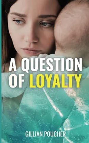 Seller image for A Question of Loyalty for sale by WeBuyBooks