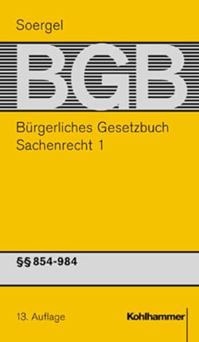 Bild des Verkufers fr Brgerliches Gesetzbuch mit Einfhrungsgesetz und Nebengesetzen (BGB): Band 14, Sachenrecht 1:  854-984 BGB (Brgerliches Gesetzbuch mit . (BGB): 13. Auflage, 14, Band 14) zum Verkauf von Studibuch