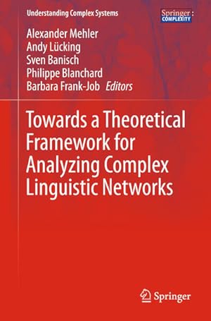 Bild des Verkufers fr Towards a Theoretical Framework for Analyzing Complex Linguistic Networks (Understanding Complex Systems) zum Verkauf von Studibuch