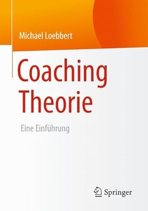 Seller image for Coaching Theorie: Eine Einfhrung for sale by Studibuch