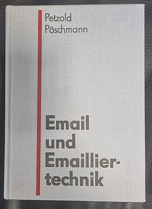 Bild des Verkufers fr Email und Emailliertechnik - Mit 252 Bildern und 82 Tabellen zum Verkauf von Akademische Buchhandlung Antiquariat