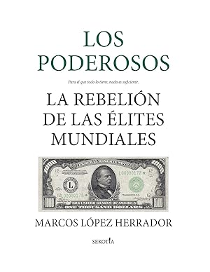 Immagine del venditore per LOS PODEROSOS Para el que todo lo tiene, nada es suficiente venduto da LIBROPOLIS