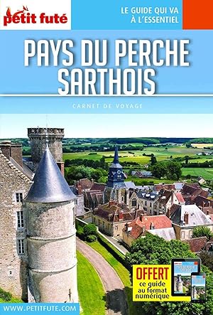 Guide Pays du Perche Sarthois 2020 Carnet Petit Futé