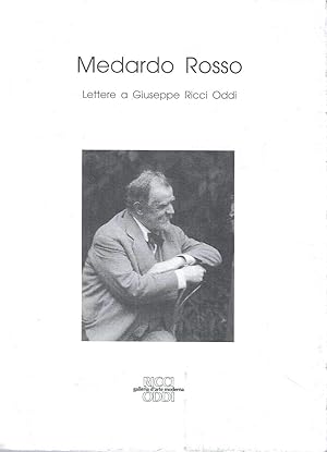 Medardo Rosso. Lettere a Giuseppe Ricci Oddi