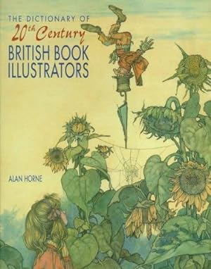 Bild des Verkufers fr The Dictionary of 20th Century British Book Illustrators zum Verkauf von WeBuyBooks