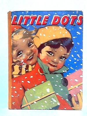 Little Dots, A Collection of Stories & Verses and How-to-Make Pages (Fifty Fourth Annual Volume)