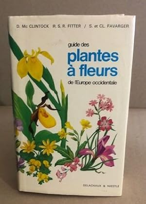 Guides plantes à fleurs de l'europe occidentale / abondandes illustrations en couleurs