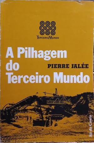 A PILHAGEM DO TERCEIRO MUNDO.