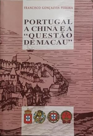 Bild des Verkufers fr PORTUGAL, A CHINA E A QUESTO DE MACAU. zum Verkauf von Livraria Castro e Silva