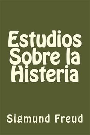 Seller image for Estudios sobre la histeria/ Studies on hysteria -Language: spanish for sale by GreatBookPrices