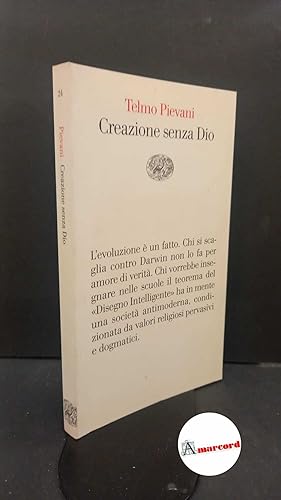 Bild des Verkufers fr Pievani, Telmo. Creazione senza Dio Torino G. Einaudi, 2006 zum Verkauf von Amarcord libri