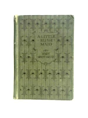Seller image for A Little Bush Maid for sale by World of Rare Books
