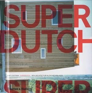 Bild des Verkufers fr SuperDutch: New Architecture in the Netherlands zum Verkauf von WeBuyBooks
