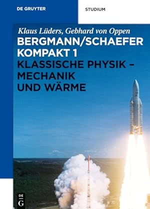 Imagen del vendedor de Bergmann/ Schaefer Kompakt Lehrbuch Der Experimentalphysik : Klassische Physik Mechanik Und Warme -Language: German a la venta por GreatBookPrices