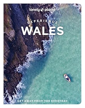 Bild des Verkufers fr Lonely Planet Experience Wales: Get away from the everyday (Travel Guide) zum Verkauf von WeBuyBooks