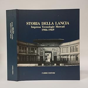 Storia della Lancia. Impresa, tecnologie e mercati 1906-1969