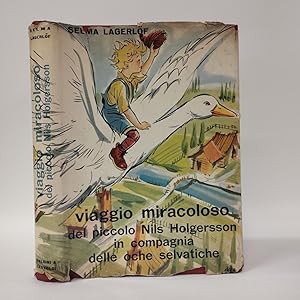 Viaggio miracoloso del piccolo Nils Holgersson. In compagnia delle oche selvatiche