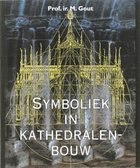 Bild des Verkufers fr Symboliek in kathedralenbouw. zum Verkauf von Frans Melk Antiquariaat