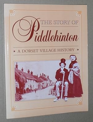 The Story of Piddlehinton : a Dorset village history