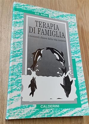 Seller image for Terapia Di Famiglia. I Momenti Chiave Della Vita Insieme for sale by Piazza del Libro