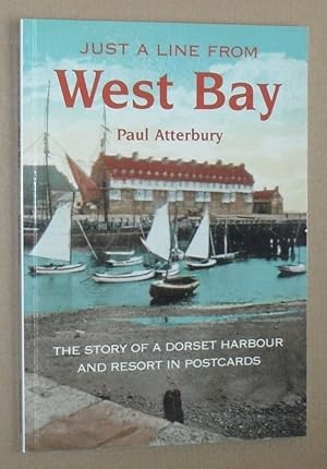 Just a Line from West Bay : the story of a Dorset harbour and resort in postcards