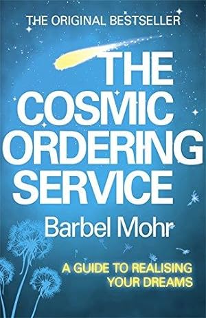 Seller image for The Cosmic Ordering Service: 'It's fantastic' (Noel Edmonds) for sale by WeBuyBooks 2