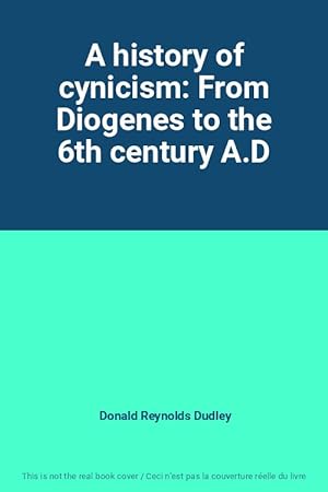 Immagine del venditore per A history of cynicism: From Diogenes to the 6th century A.D venduto da Ammareal