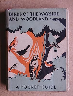 Birds of the Wayside and Woodland. Comprising a Descriptive History of the Families Corvidae to T...