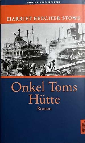 Image du vendeur pour Onkel Toms Htte. Roman. Harriet Beecher Stowe. Auf der Grundlage einer anonymen bers. von 1853 neu erarb. von Susanne Althoetmar-Smarczyk. Mit einem Nachw. und Zeittaf. von Susanne Opfermann / Winkler Weltliteratur mis en vente par Antiquariat J. Hnteler