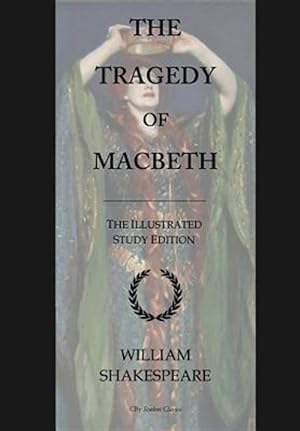 Bild des Verkufers fr Tragedy of Macbeth : Gcse English Illustrated Student Edition With Wide Annotation Friendly Margins zum Verkauf von GreatBookPrices