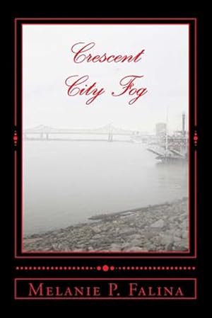 Bild des Verkufers fr Crescent City Fog : Poems Inspired by New Orleans zum Verkauf von GreatBookPrices