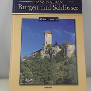 Bild des Verkufers fr Mittelfranken Faszination Burgen und Schlsser, Weltbild, 96 Seiten, Bilder zum Verkauf von Versandhandel K. Gromer