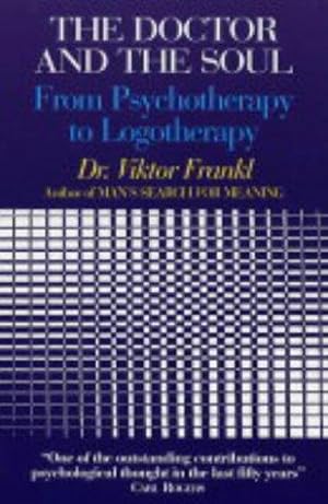Image du vendeur pour The Doctor and the Soul: From Psychotherapy to Logotherapy mis en vente par WeBuyBooks