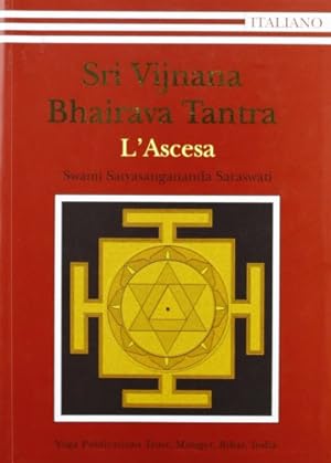 Seller image for Sri Vijnana Bhairava Tantra L'ascesa for sale by Di Mano in Mano Soc. Coop