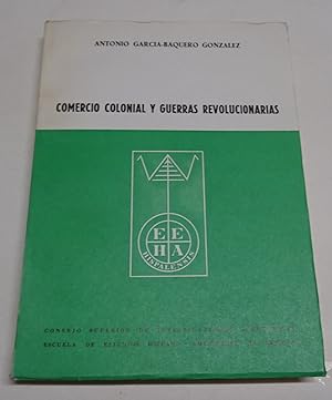 Seller image for COMERCIO COLONIAL Y GUERRAS REVOLUCIONARIAS. La Decadencia Econmica de Cdiz a raz de la Emancipacin Americana. for sale by Librera J. Cintas