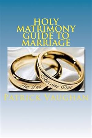 Immagine del venditore per Holy Matrimony Guide to Marriage venduto da GreatBookPrices