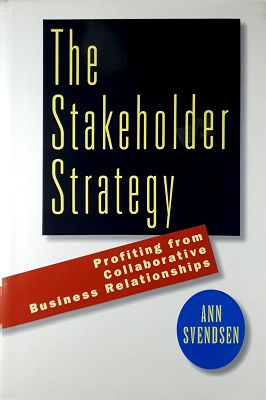 Seller image for The Stakeholder Strategy: Profiting From Collaborative Business Relationships for sale by Marlowes Books and Music