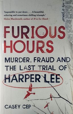 Imagen del vendedor de Furious Hours: Murder, Fraud And The Last Trial Of Harper Lee a la venta por Marlowes Books and Music