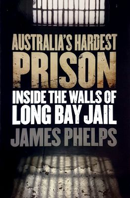 Seller image for Australia's Hardest Prison: Inside The Walls Of Long Bay Jail for sale by Marlowes Books and Music