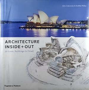 Architecture Inside Plus Out: 50 Iconic Buildings In Detail