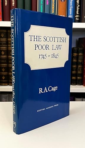 The Scottish Poor Law 1745-1845