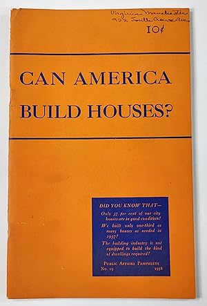 Can America Build Houses? Public Affairs Pamphlets No. 19