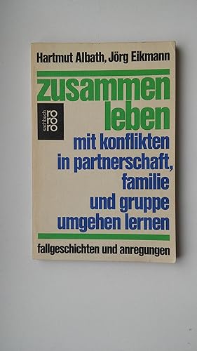 Seller image for Zusammen leben: Mit Konflikten in Partnerschaft, Familie und Gruppe umgehen lernen for sale by Bildungsbuch
