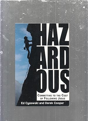 Seller image for Hazardous: Committing to the Cost of Following Jesus (Signed by the authors) for sale by Old Book Shop of Bordentown (ABAA, ILAB)